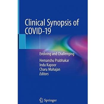Clinical Synopsis of COVID-19: Evolving and Challenging