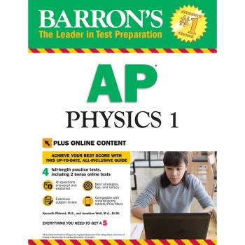 Barron's AP Physics 1: With Bonus Online Tests