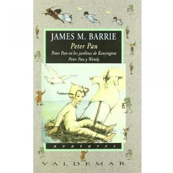 Peter Pan: Peter Pan en los jardines de Kensington & Peter Pan y Wendy - James M. Barrie