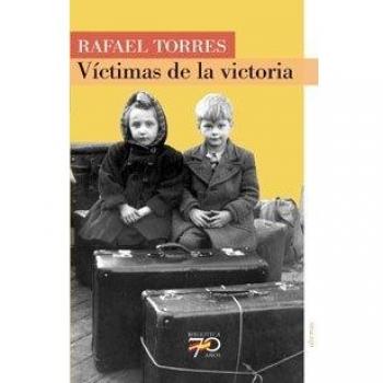 Víctimas de la Victoria - Rafael Torres Mulas
