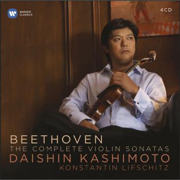 Beethoven: Complete Violin Sonatas - Daishin Kashimoto Konstantin Lifschitz