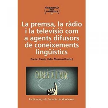 La premsa, la ràdio i la televisió com a agents difusors de coneixements: 67