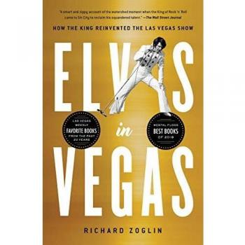 Elvis in Vegas: How the King Reinvented the Las Vegas Show