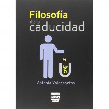 FILOSOFÍA DE LA CADUCIDAD