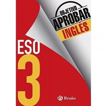 Objetivo aprobar Inglés 3 ESO: Edición 2016 - TOUATI COHEN-COUDAR, CORINNE; NEMNI-NATAF, NICOLE