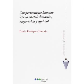 Comportamiento humano y pena estatal: disuasión, cooperación y equidad