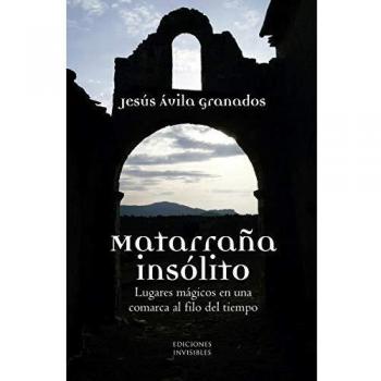 Matarraña insólito: Lugares mágicos en una comarca al filo del tiempo