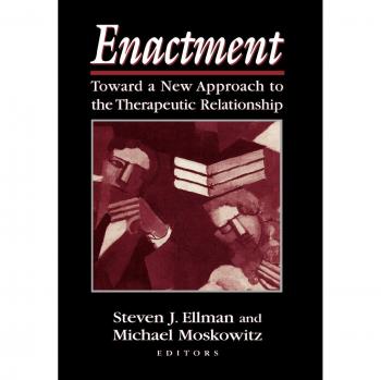 Enactment: A New Therapeutic Relationship Approach in Clinical Psychoanalysis
