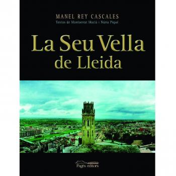 Seu Vella de Lleida, La - Rey Cascales, Manel