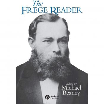 Frege Reader: Comprehensive Anthology of Frege's Works