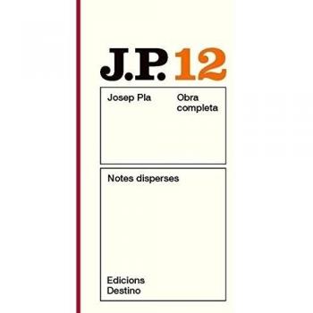 Notes disperses: O.C.Josep Pla. Volum 12