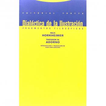 Dialectica De La Ilustración: Fragmentos filosóficos