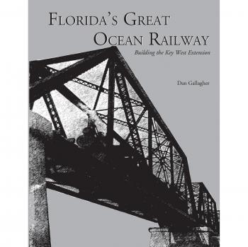 Florida's Great Ocean Railway: A Scenic Journey Through Coastal Landscapes by Dan Gallagher