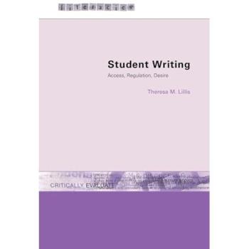 Student Writing: Access, Regulation, Desire