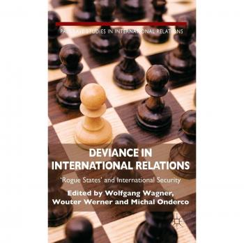 Deviance in International Relations: 'Rogue States' and International Security