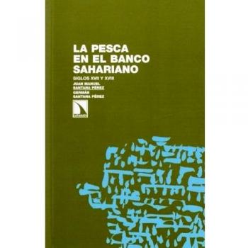 La Pesca En El Banco Sahariano: Siglos XVII y XVIII