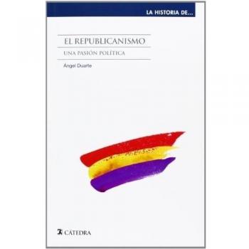 El republicanismo: Una pasión política