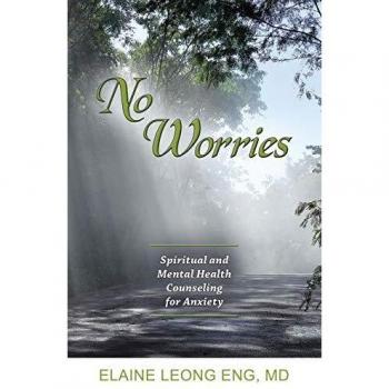 Anxiety Relief Counseling: No Worries - Spiritual and Mental Health Support by Elaine Leong Eng