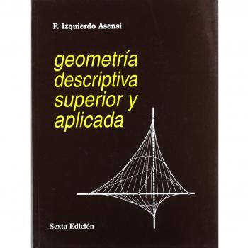 Geometr¡a descriptiva superior y aplicada