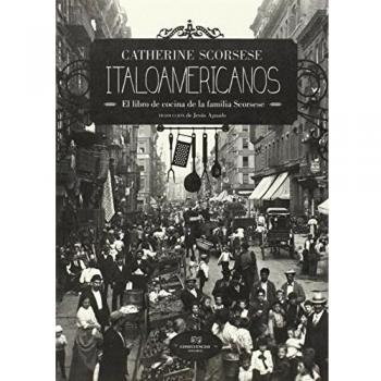 Italoamericanos: El libro de cocina de la familia Scorsese