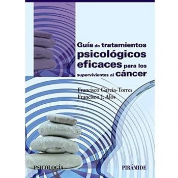 Guía de tratamientos psicológicos eficaces en psicooncología: Alteraciones psicológicas y físicas