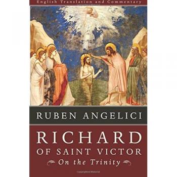 Richard of Saint Victor: On the Trinity - English Translation and Commentary by Ruben Angelici