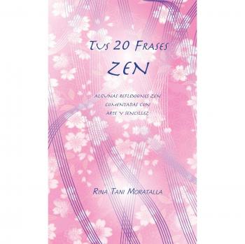 Frases Zen: 20 Reflexiones para la Paz Mental - Tarjetas Inspiradoras con Mensajes de Sabiduría y Meditación
