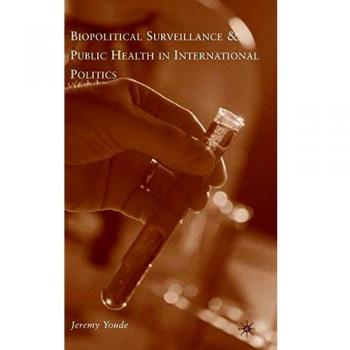 Biopolitical Surveillance and Public Health in International Politics