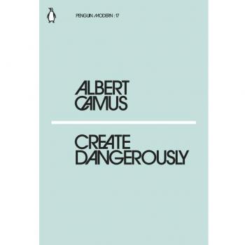 Crea Peligrosamente - Edición en Rústica de Albert Camus (Penguin Modern)