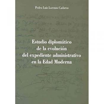 Estudio diplomático de la evolución del expediente administrativo en la Edad Moderna. El ejemplo del nombramiento de corregidores de Badajoz