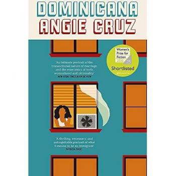 Dominicana: Nominada al Premio de Ficción para Mujeres 2020 - Angie Cruz