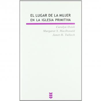 Lugar De La Mujer En La Iglesia Primitiv: Iglesias domésticas en los albores del cristianismo: 122