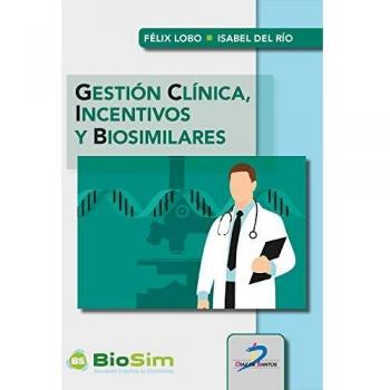Gestion Clinica, Incentivos y Biosimilares