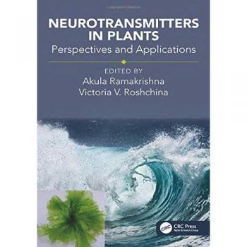 Neurotransmitters in Plants: Perspectives and Applications