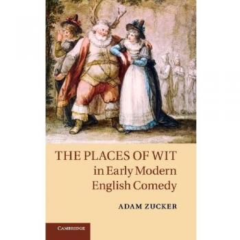 Los Lugares del Ingenio en la Comedia Inglesa Moderna Temprana