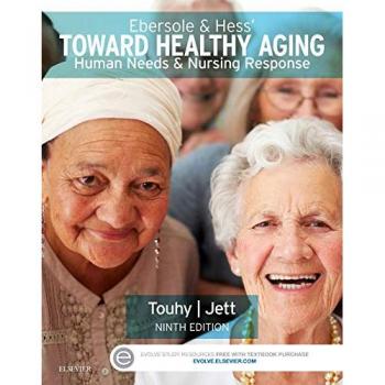 Ebersole & Hess' Toward Healthy Aging: Human Needs and Nursing Response, 9th Edition (Paperback)