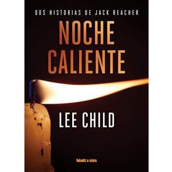 Noche caliente: Dos historias de Jack Reacher