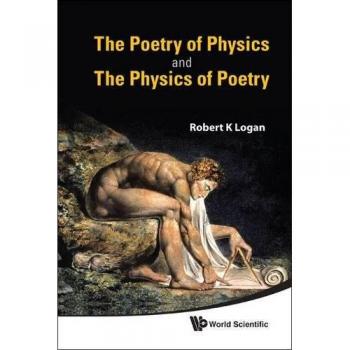 Physics and Poetry: The Interplay of Science and Art by Robert K. Logan