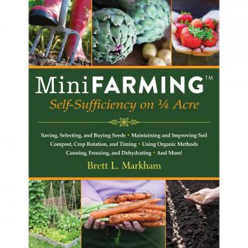 Mini Farming: Self-Sufficiency on 1/4 Acre