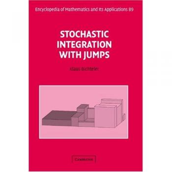 Integración Estocástica con Saltos (Enciclopedia de Matemáticas y sus Aplicaciones, Tomo 89)