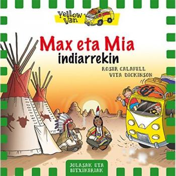 Yellow Van 10. Max eta Mia indiarrekin: 60 - Calafell, Roser; Dickinson, Vita