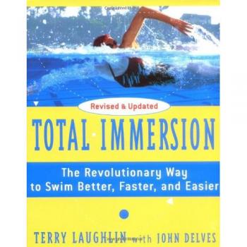 Total Immersion: The Revolutionary Way To Swim Better, Faster, and Easier