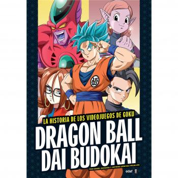 Dragon Ball Dai Budokai: La Historia De Los Videojuegos De Goku - Sánchez Migallón, Antonio; Quesada, Daniel