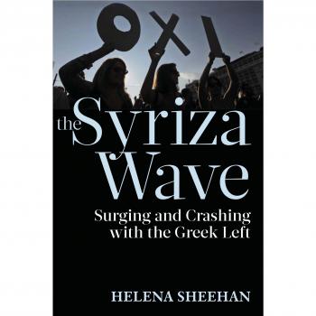 Syriza Wave: Surging and Crashing with the Greek Left