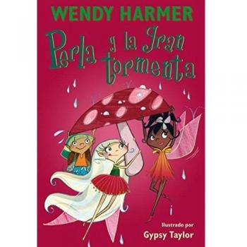 Perla y la gran tormenta - TAYLOR,GYPSY; HARMER, WENDY