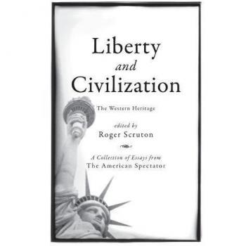 Liberty and Civilization: The Western Heritage