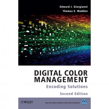 Digital Color Management: Encoding Solutions (Hardcover Edition, Wiley-IS&T Series in Imaging Science and Technology)