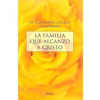 Familia que alcanzó a Cristo. La saga de Citeaux
