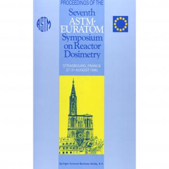 Proceedings of the Seventh ASTM-Euratom Symposium on Reactor Dosimetry: Strasbourg, France 27–31 August 1990