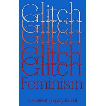 Glitch Feminism: A Manifesto